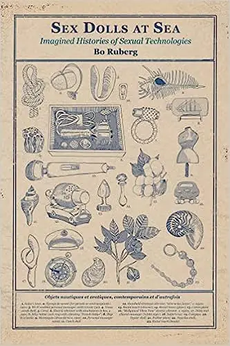 Sex Dolls at Sea: Imagined Histories of Sexual Technologies