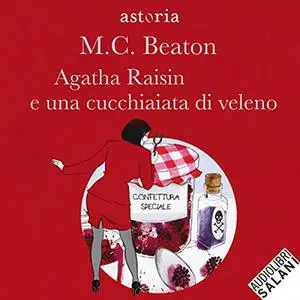 «Agatha Raisin e una cucchiaiata di veleno» by M. C. Beaton