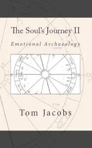 The Soul's Journey II: Emotional Archaeology