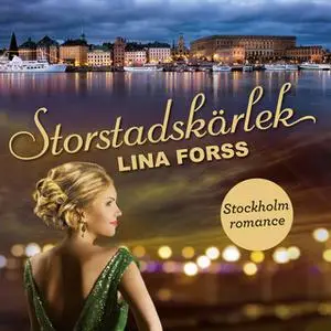 «Storstadskärlek» by Lina Forss