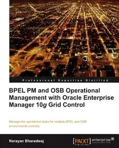 BPEL PM and OSB Operational Management with Oracle Enterprise Manager 10g Grid Control [Repost]