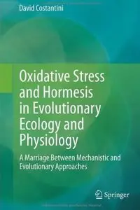 Oxidative Stress and Hormesis in Evolutionary Ecology and Physiology [Repost]