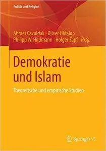 Demokratie und Islam: Theoretische und empirische Studien