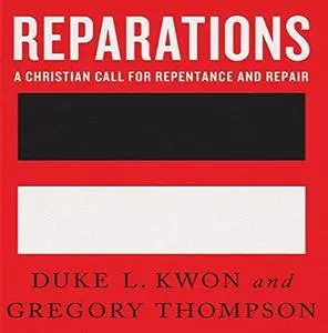 Reparations: A Christian Call for Repentance and Repair [Audiobook]