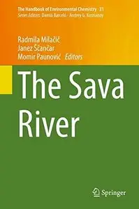 The Sava River, volume 31 (The Handbook of Environmental Chemistry)