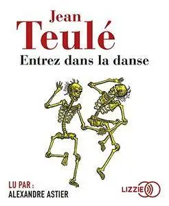 Jean Teulé, "Entrez dans la danse"
