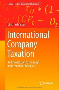 International Company Taxation: An Introduction to the Legal and Economic Principles (Repost)