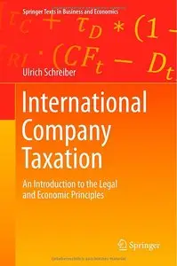 International Company Taxation: An Introduction to the Legal and Economic Principles 