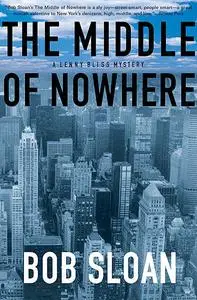 «The Middle of Nowhere» by Bob Sloan