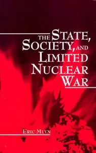 The State, Society, and Limited Nuclear War (Repost)