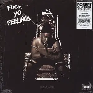 Robert Glasper - Fuck Yo Feelings (2019)