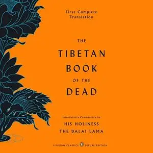 The Tibetan Book of the Dead: First Complete Translation [Audiobook]