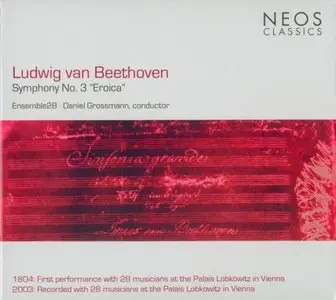 Ludwig van Beethoven - Symphony No. 3, op. 55 'Eroica' (Ensemble28, Daniel Grossmann)