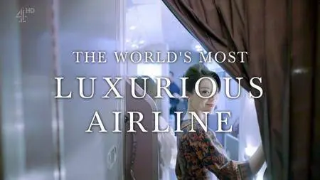 Channel 4 - The World's Most Luxurious Airline (2018)