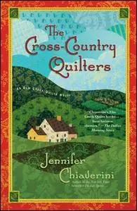 «The Cross-Country Quilters» by Jennifer Chiaverini