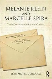 Melanie Klein and Marcelle Spira: Their correspondence and context