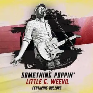 Little G. Weevil - Something Poppin' (2017)