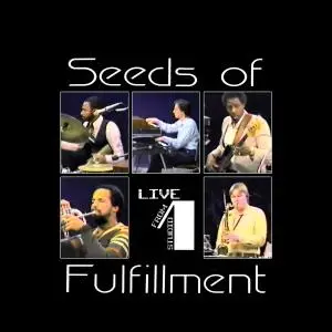 Seeds of Fulfillment - Live from Studio 1 (2019)