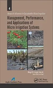 Management, Performance, and Applications of Micro Irrigation Systems (repost)