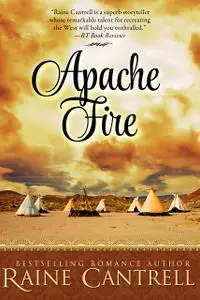 «Apache Fire» by Raine Cantrell