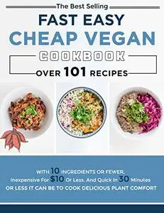 The Best Fast Easy Cheap Vegan Cookbook