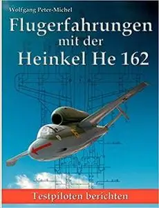 Flugerfahrungen mit der Heinkel He 162