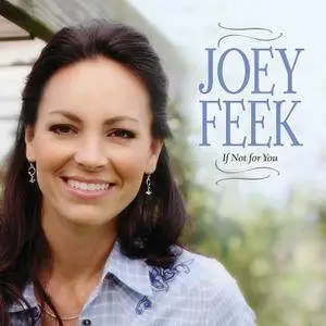 Joey Feek - If Not for You (2017)