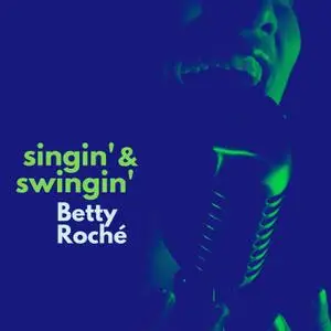Betty Roché - Singin' & Swingin' (1960/2021) [Official Digital Download]