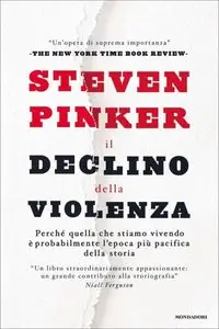 Steven Pinker - Il declino della violenza
