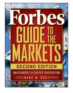Forbes Guide to the Markets: Becoming a Savvy Investor