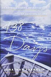 438 days : an extraordinary true story of survival at sea