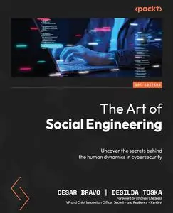 The Art of Social Engineering: Uncover the secrets behind the human dynamics in cybersecurity