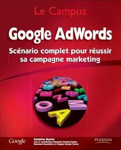 Google AdWords : Scénario complet pour réussir sa campagne marketing