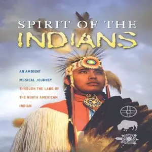 Spirit of the Indians - An Ambient Musical Journey (2004)