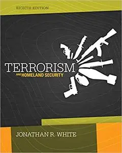 Terrorism and Homeland Security 8th Edition