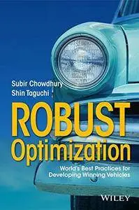 Robust Optimization: World's Best Practices for Developing Winning Vehicles