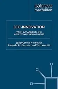 Eco-Innovation: When Sustainability and Competitiveness Shake Hands (Repost)