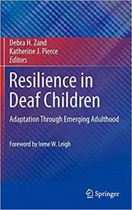 Resilience in Deaf Children: Adaptation Through Emerging Adulthood