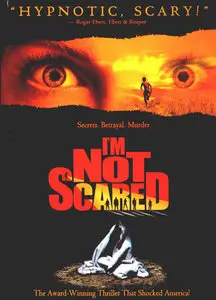 I'm Not Scared / Io non ho paura / Я не боюсь (2003)