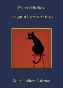 Dolores Hitchens - La gatta ha visto tutto