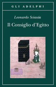 Leonardo Sciascia - Il Consiglio d’Egitto