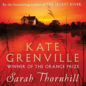 «Sarah Thornhill» by Kate Grenville