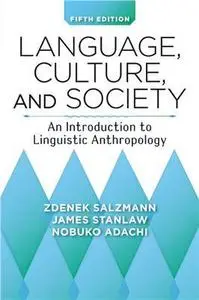 Language, culture and society: an introduction to linguistic anthropology