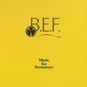 B.E.F. - Music For Stowaways (1981/2023)