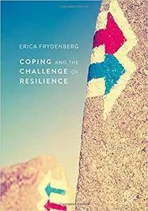 Coping and the Challenge of Resilience (repost)
