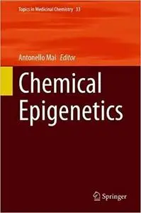 Chemical Epigenetics (Topics in Medicinal Chemistry)