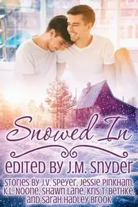 «Snowed In Anthology» by J.M. Snyder