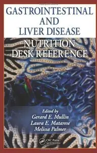 Gastrointestinal and Liver Disease Nutrition Desk Reference