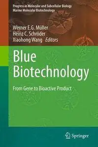 Blue Biotechnology: From Gene to Bioactive Product (Progress in Molecular and Subcellular Biology)