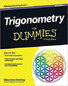 Trigonometry For Dummies, 2nd Edition